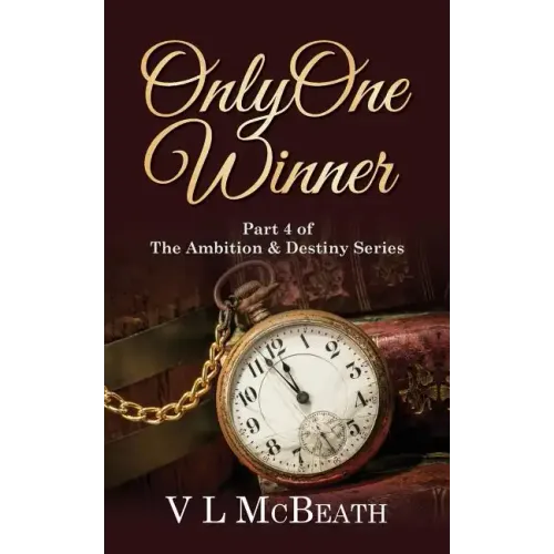 Only One Winner: Part 4 of The Ambition & Destiny Series