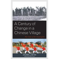 A Century of Change in a Chinese Village: The Crisis of the Countryside