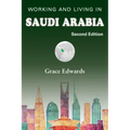 Working and Living in Saudi Arabia: Second Edition