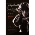 Infinite Variety: The Life and Legend of the Marchesa Casatithe Ultimate Edition
