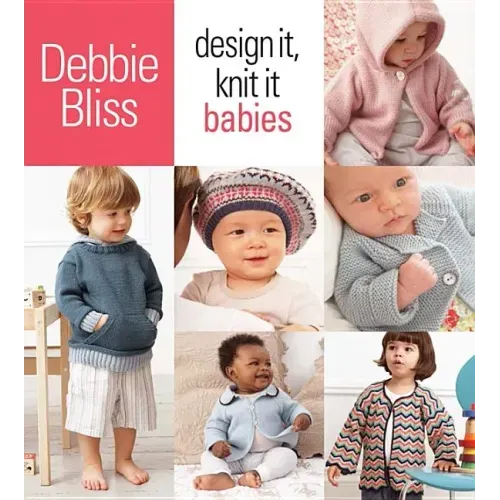 Design It, Knit It: Babies