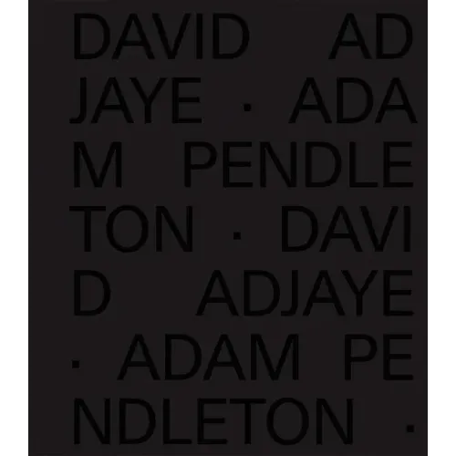 David Adjaye Adam Pendleton