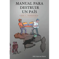 Manual Para Destruir un País: Caso I: Venezuela