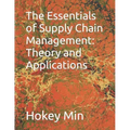 The Essentials of Supply Chain Management: Theory and Applications