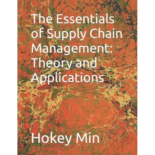 The Essentials of Supply Chain Management: Theory and Applications