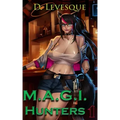 M.A.G.I Hunters 1: A Bounty Hunter Fantasy Series