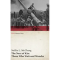 The Next of Kin: Those Who Wait and Wonder (WWI Centenary Series)