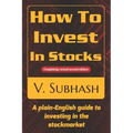 How To Invest In Stocks: A plain-English guide to investing in the stockmarket