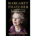 Margaret Thatcher: Herself Alone: The Authorized Biography