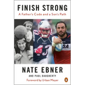 Finish Strong: A Father's Code and a Son's Path