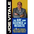 The Art and Science of Results: The 9 Most Powerful Ways to Clear Blocks to Your Ultimate Success