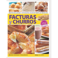 Facturas Y Churros: hecho en casa, paso a paso