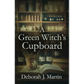 A Green Witch's Cupboard