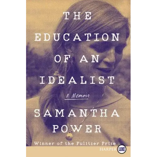 The Education of an Idealist: A Memoir