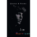Jim Morrison: Quotes & Poems