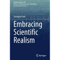 Embracing Scientific Realism