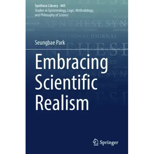 Embracing Scientific Realism