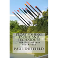 Float Fishing Tackle and Techniques for Stillwaters and Rivers