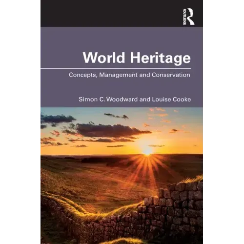 World Heritage: Concepts, Management and Conservation