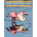 Bird Photography: A Beginner's Guide to Mastering the Art of Capturing Stunning Images of Birds