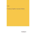 A Treatise on Syphilis in new-born Children