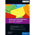 Settlement Management with SAP S/4hana: Customer Rebates, External Commissions, and Royalties with the Condition Contract
