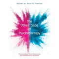 The Other Side of Psychotherapy: Understanding Clients' Experiences and Contributions in Treatment