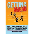 Getting Ahead: Developing Competencies for Strategic Leadership