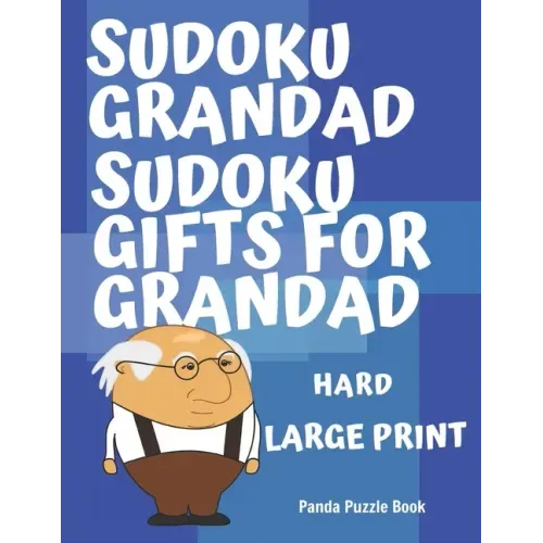 Sudoku Grandad - Sudoku Gifts for Grandad - Hard - Large Print: Sudoku For Seniors - Puzzle Book Grandad