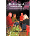 The Ecology of Conversation: Learning to Communicate from Your Core