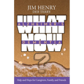 Alzheimer's. Dementia What Now?: Help and Hope for Caregivers, Family, and Friends