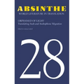 Absinthe: World Literature in Translation: Volume 28: Orphaned of Light: Translating Arab and Arabophone Migration