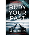 Bury Your Past (Large Print)