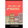 Fish, Chips, and Murder