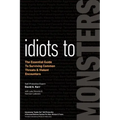 Idiots to Monsters: The Essential Guide to Surviving Common Threats and Violent Encounters