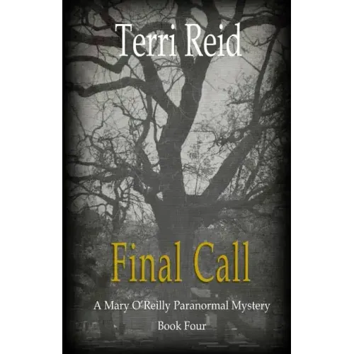 Final Call: A Mary O'Reilly Paranormal Mystery - Book Four