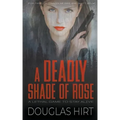A Deadly Shade of Rose