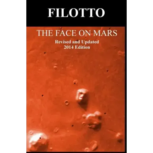 The Face on Mars: Revised and Updated 2014 Edition