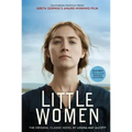 Little Women: The Original Classic Novel Featuring Photos from the Film!