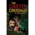 The Cartel Crusher: Last Enemy Series book 2