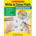 Write & Draw Math: Kindergarten: Open-Ended Math Problems to Develop Flexible Thinking Skills