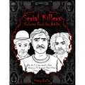 Serial Killers Coloring Book for Adults: An A-Z of the World's Most Notorious & Deranged Male Killers