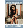 Wise Girl: What I've Learned about Life, Love, and Loss