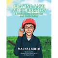 Playing Safe With Preston: A Book About Helmet Use and Brain Safety