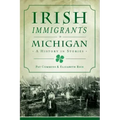Irish Immigrants in Michigan: A History in Stories