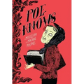 Poe Knows: A Miscellany of Macabre Musings