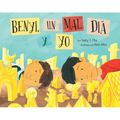 Benyi, Un Mal D僘 Y Yo: (Benji, the Bad Day, and Me)