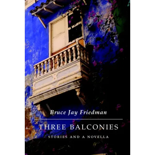 Three Balconies: Stories and a Novella