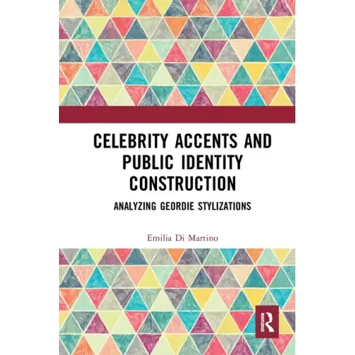 Celebrity Accents and Public Identity Construction: Analyzing Geordie Stylizations
