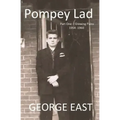 Pompey Lad: Part One - Growing Pains - 1954-1960
